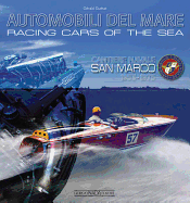 Racing Cars of the Seas: Cantiere Navale San Marco 1953-1975