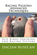 Racing Pigeons Advanced Techniques: Old Birds Training AMD Racing Systems