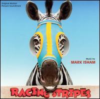 Racing Stripes - Mark Isham