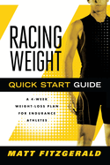 Racing Weight Quick Start Guide: A 4-Week Weight-Loss Plan for Endurance Athletes