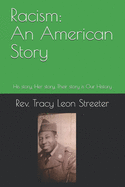 Racism: An American Story: His story, Her story, Their story is Our History