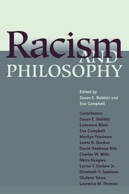 Racism and Philosophy - Babbitt, Susan E, and Campbell, Sue