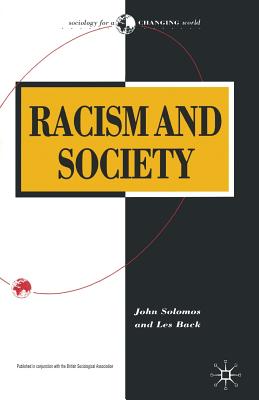 Racism and Society - Back, Les, and Solomos, John