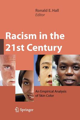 Racism in the 21st Century: An Empirical Analysis of Skin Color - Hall, Ronald E (Editor)