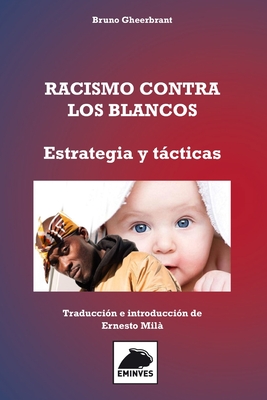 Racismo contra los Blancos: Estrategia y tcticas - Mil, Ernesto (Translated by)