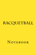 Racquetball: Notebook