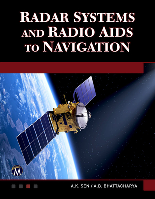 Radar Systems and Radio AIDS to Navigation - Sen, A K, and Bhattacharya, A B
