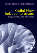 Radial Flow Turbocompressors: Design, Analysis, and Applications