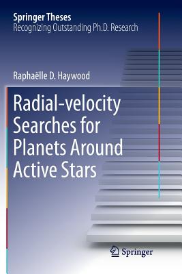 Radial-Velocity Searches for Planets Around Active Stars - Haywood, Raphalle D