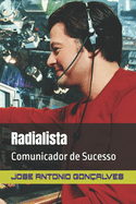 Radialista: Comunicador de Sucesso
