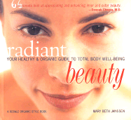 Radiant Beauty: Your Healthy and Organic Guide to Total Body Well-Being