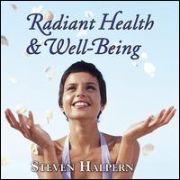 Radiant Health and Well-Being - Steven Halpern