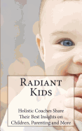 Radiant Kids: Holistic Coaches Share Their Best Insights