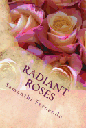 Radiant Roses: Inspirational Poetry
