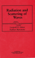 Radiation and Scattering of Waves - Felsen, Leopold B, Professor, and Marcuvitz, Nathan
