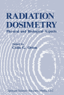 Radiation Dosimetry: Physical and Biological Aspects