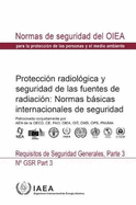 Radiation Protection and Safety of Radiation Sources: International Basic Safety Standards: General Safety Requirements