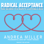 Radical Acceptance: The Secret to Happy, Lasting Love