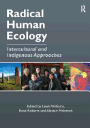 Radical Human Ecology: Intercultural and Indigenous Approaches