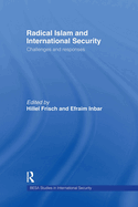 Radical Islam and International Security: Challenges and Responses