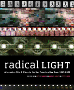 Radical Light: Alternative Film & Video in the San Francisco Bay Area, 1945-2000