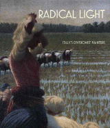 Radical Light: Italy's Divisionist Painters, 1891-1910