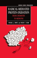 Radical-Mediated Protein Oxidation: From Chemistry to Medicine