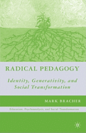 Radical Pedagogy: Identity, Generativity, and Social Transformation