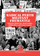 Radical Perth, Militant Fremantle