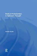 Radical Protestantism in Spinoza's Thought