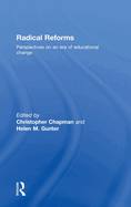 Radical Reforms: Perspectives on an era of educational change