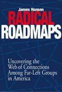 Radical Road Maps: Uncovering the Web of Connections Among Far-Left Groups in America