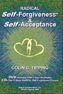 Radical Self-Forgiveness & Self-Acceptance - Tipping, Colin