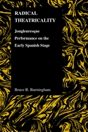 Radical Theatricality: Jongleuresque Performance on the Early Spanish Stage