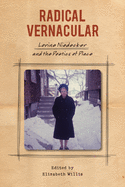 Radical Vernacular: Lorine Niedecker and the Poetics of Place