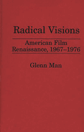 Radical Visions: American Film Renaissance, 1967-1976