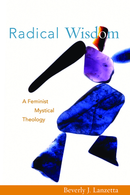 Radical Wisdom - Lanzetta, Beverly J