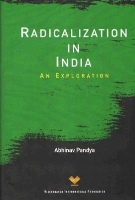 Radicalization in India: An Exploration - Pandya, Abhinav