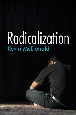 Radicalization - McDonald, Kevin