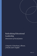 Radicalizing Educational Leadership: Dimensions of Social Justice