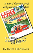 Radio Cracy & Mini Radio Craft: A pair of spoofy by Hugo Gernsback