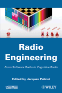 Radio Engineering: From Software Radio to Cognitive Radio