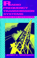 Radio Frequency Transmission Systems: Design and Operation - Whitaker, Jerry C