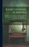 Radio Listening in America; the People Look at Radio--again