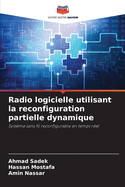 Radio logicielle utilisant la reconfiguration partielle dynamique