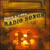 Radio Songs - Robin Williams/Linda Williams