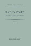 Radio Stars: Proceedings of a Workshop on Stellar Continuum Radio Astronomy Held in Boulder, Colorado, U.S.A., 8-10 August 1984