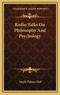 Radio Talks on Philosophy and Psychology