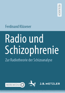 Radio und Schizophrenie: Zur Radiotheorie der Schizoanalyse