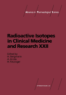 Radioactive Isotopes in Clinical Medicine and Research: Proceedings of the 22nd Badgastein Symposium